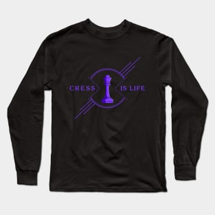 Chess is life Long Sleeve T-Shirt